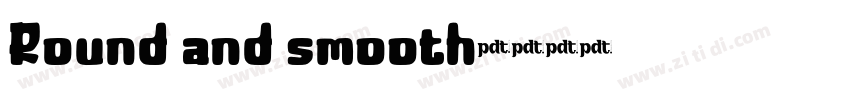 Round and smooth字体转换